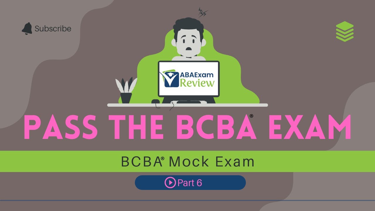BCBA® Mock Exam - Full BCBA® Exam Review Practice | BCBA® Exam Preparation [Part 6]