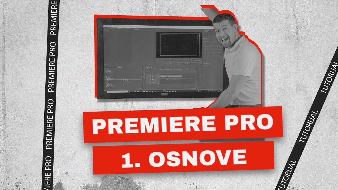Škola video montaže - 1. osnove (Adobe Premiere Pro)
