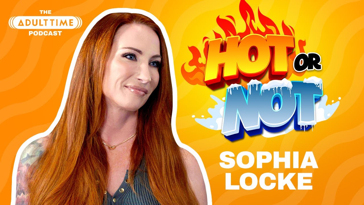 SOPHIA LOCKE Thinks An Alien Abduction Would Be HOT?! | The Adult Time Podcast