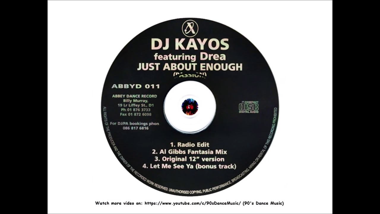 DJ Kayos feat. Drea - Just About Enough (Passion) (Al Gibbs Fantasia Mix) (90's Dance Music) ✅