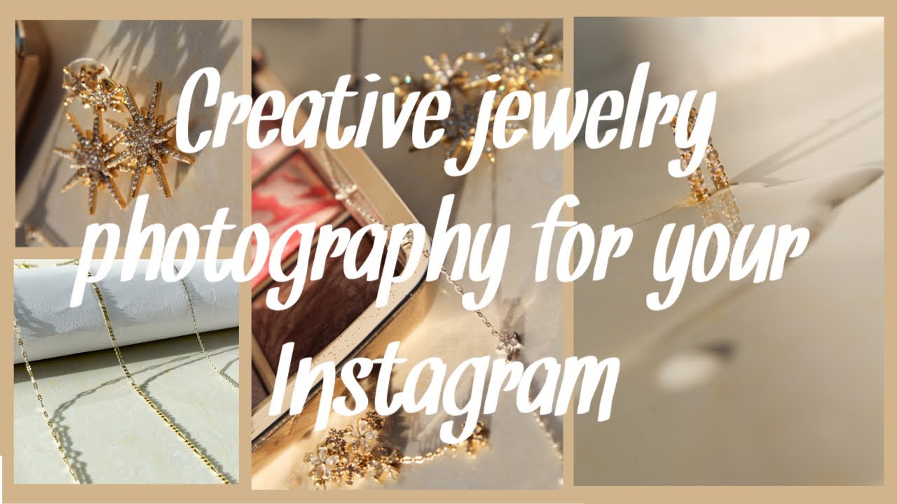 6 AESTHETIC Jewelry PHOTOGRAPHY Ideas for Instagram