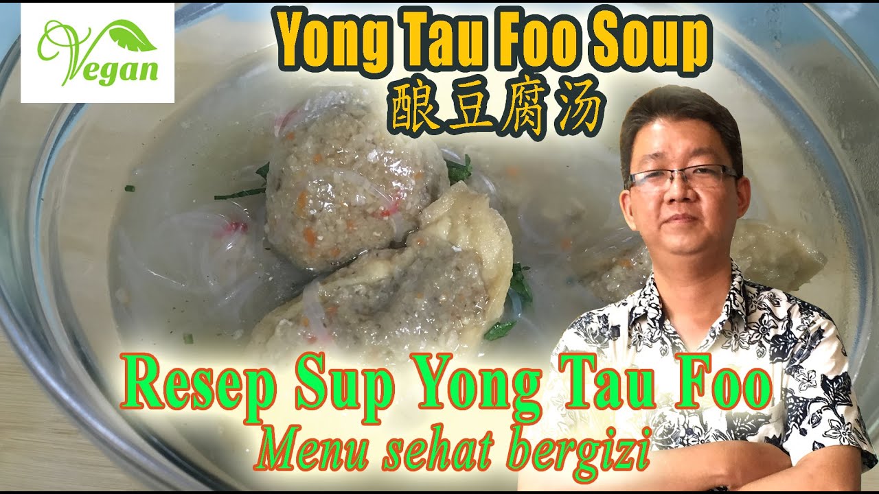 Yong Tau Foo Soup 酿豆腐汤 Vegan  by UNIVERSAL VEGETARIAN