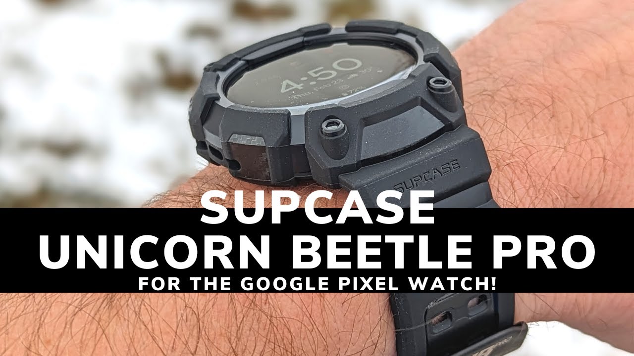 SUPCASE Unicorn Beetle Pro Case & Strap for the Google Pixel Watch (Watch Band Review)!