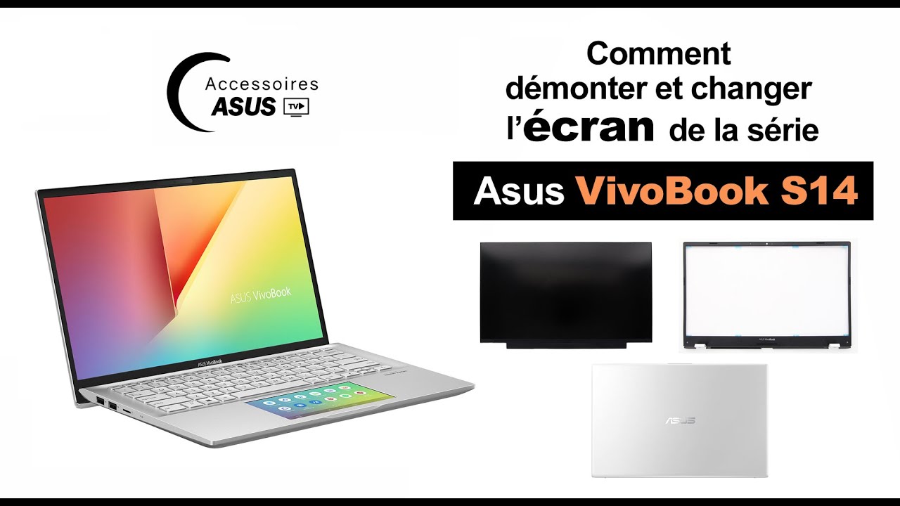 Série Asus VivoBook S14 : comment démonter et changer l'écran