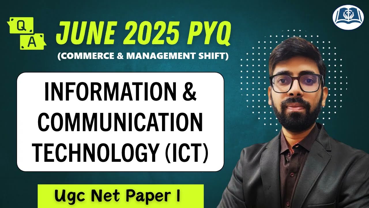 Information & Communication Technology | June 2025 PYQs | UGC Net Paper I | Detailed Explanation