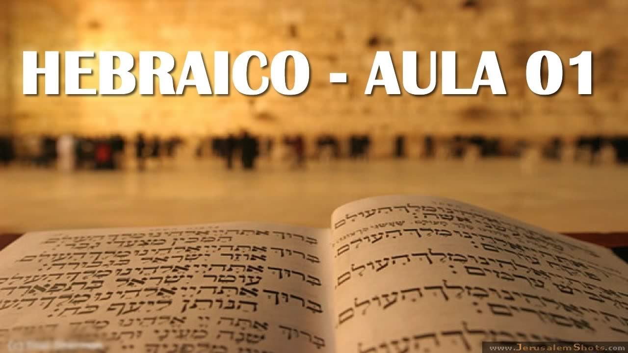 Curso de Hebraico Aula 1 - O Alfabeto Hebraico Parte I