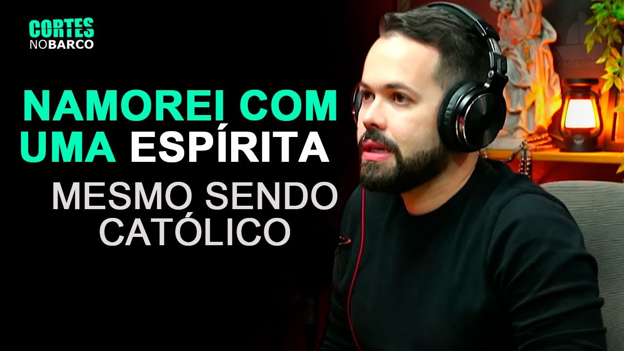 NAMORAVA UMA ESPÍRITA… ATÉ ENTENDER O QUE É NAMORO DE VERDADE - Dr. Filipe Duarte