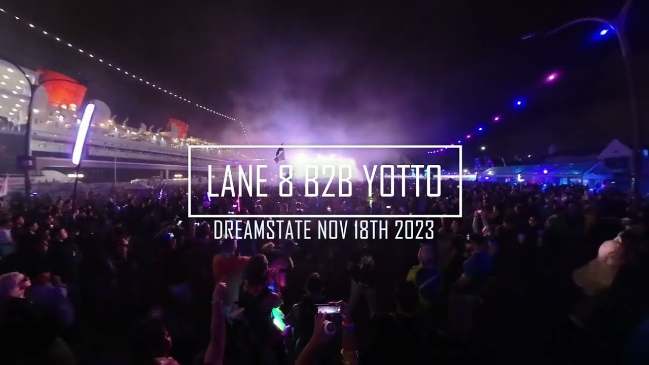 POV: Lane 8 b2b Yotto LIVE @ Dreamstate SoCal 2023 - 11/18/23 (FULL SET) *FEEL THE CROWD*