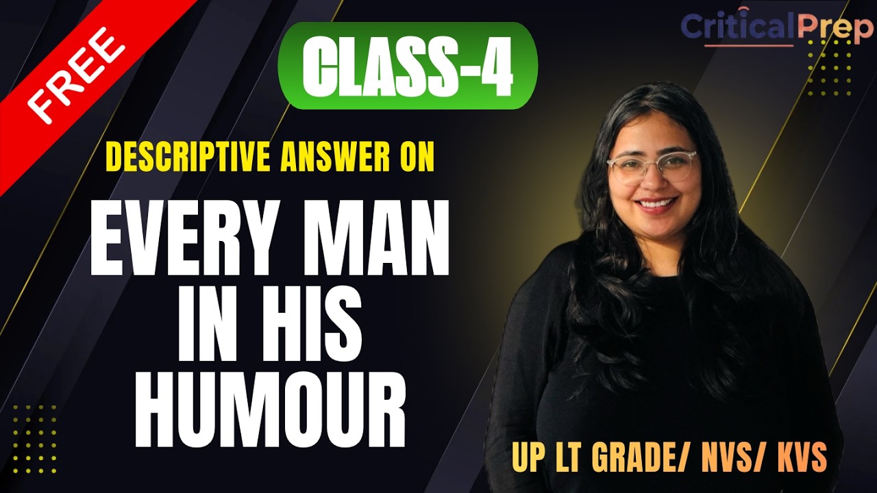 Every Man in his Humour | LT Grade Mains | Ben Jonson | Descriptive Answer |  KVS NVS |CriticalPrep