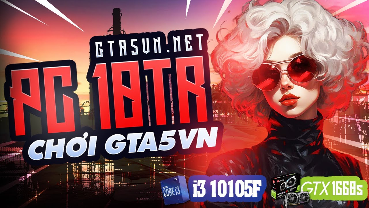 GTA5VN - 10 Triệu c&oacute; đủ build PC chơi GTA5VN kh&ocirc;ng ?
