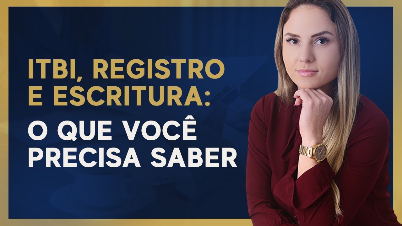 ITBI, registro e escritura: O que você precisa saber