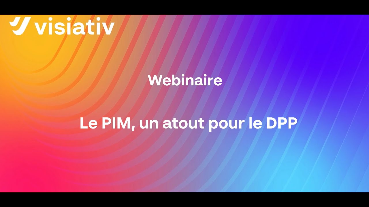 Replay webinaire PIM, un atout pour le DPP