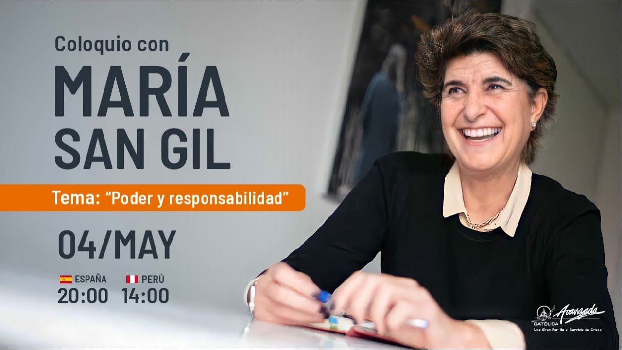 Poder y responsabilidad - Coloquio con María San Gil