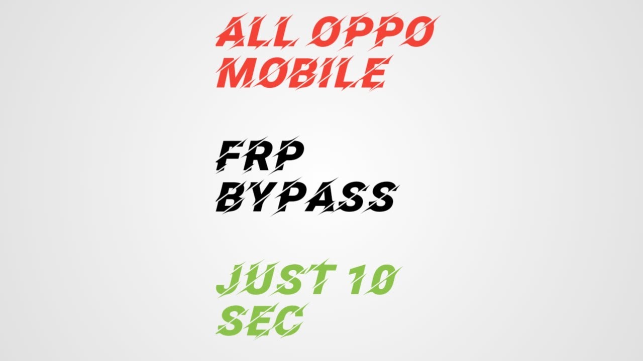 OPPO ALL MODELS FRP BYPASS/GOOGLE ACCOUNT REMOVE JUST 10 SEC 100% Working