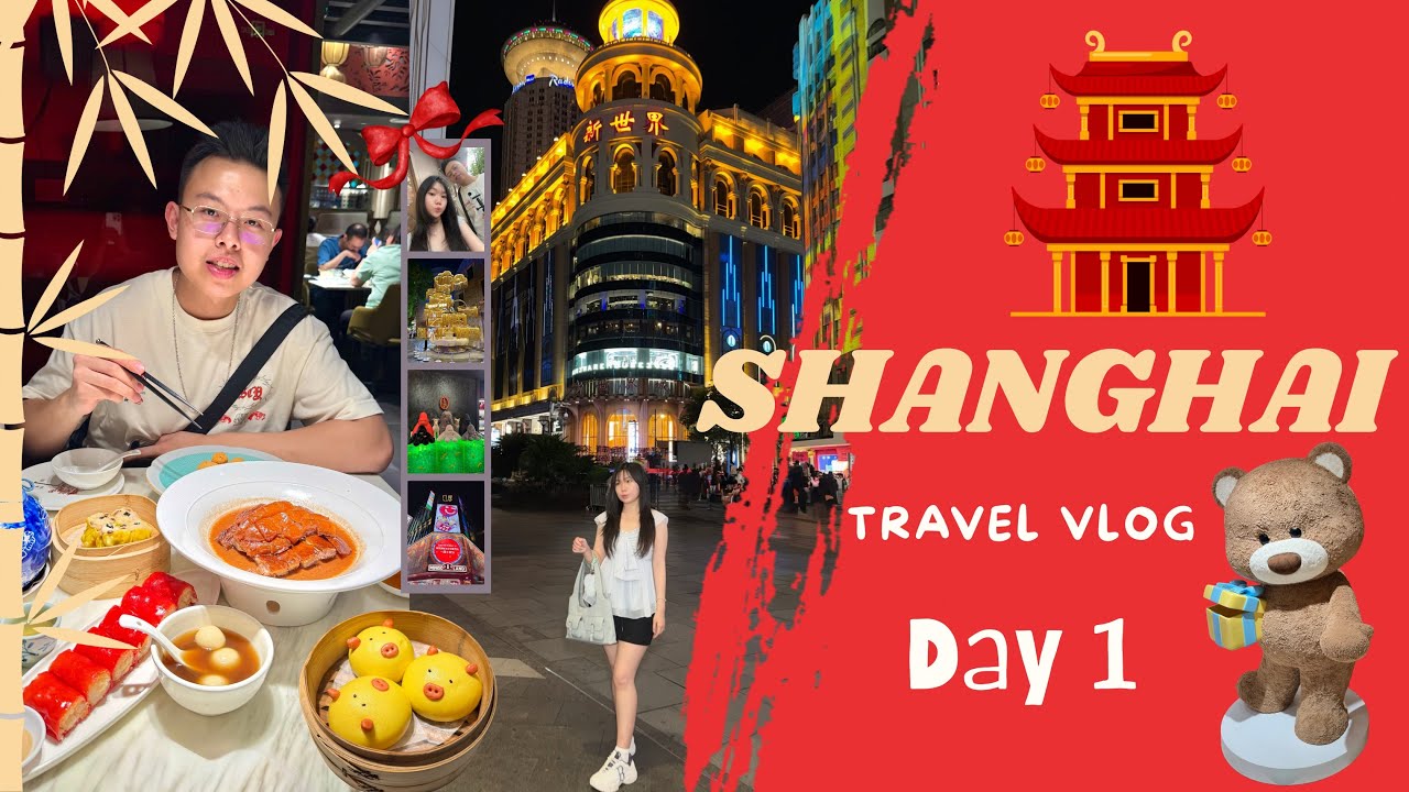 🇨🇳 Shanghai Day 1 Vlog: Nanjing Road, Xintiandi & Dumplings 🏯 