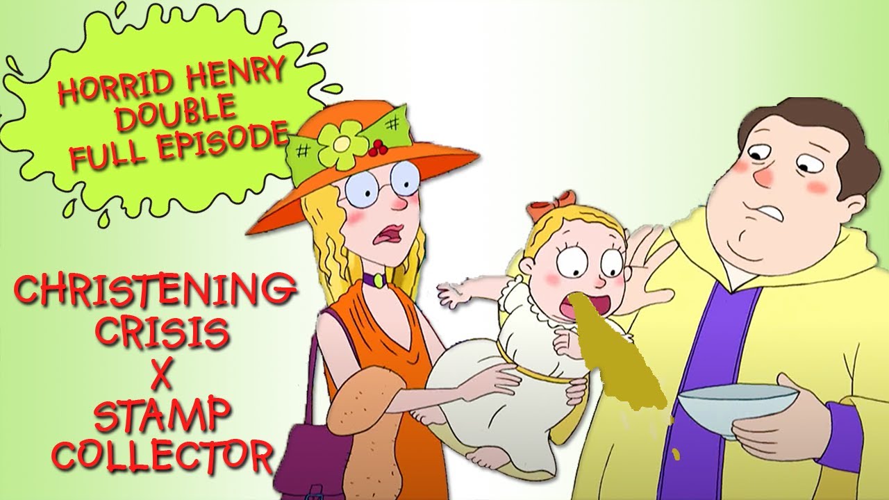Christening Crisis - Stamp Collector | Horrid Henry DOUBLE Full Episodes | Season 3