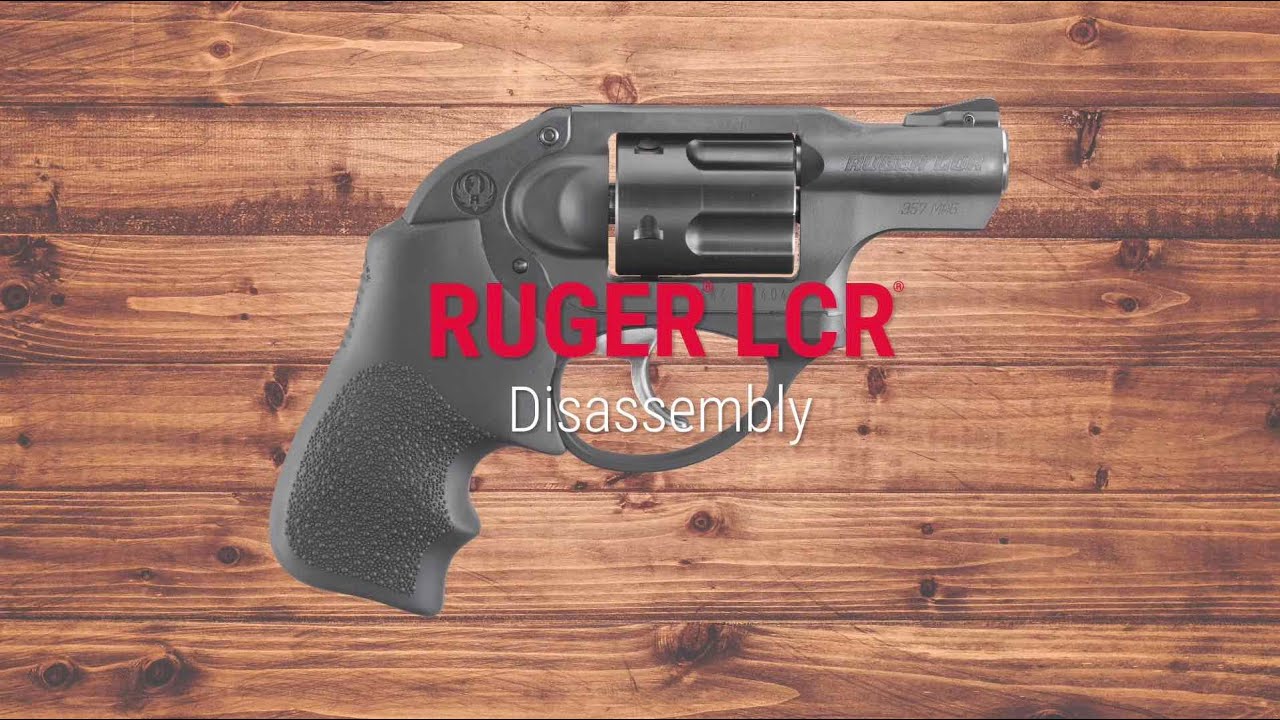 Ruger LCR® Disassembly  Tech Tip
