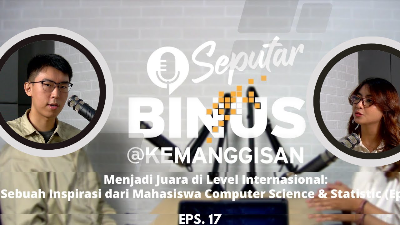 Juara Internasional: Kisah Inspiratif Mahasiswa CS & Statistik | Episode 17