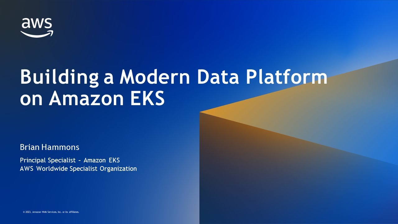 Building a Modern Data Platform on Amazon EKS - AWS Online Tech Talk