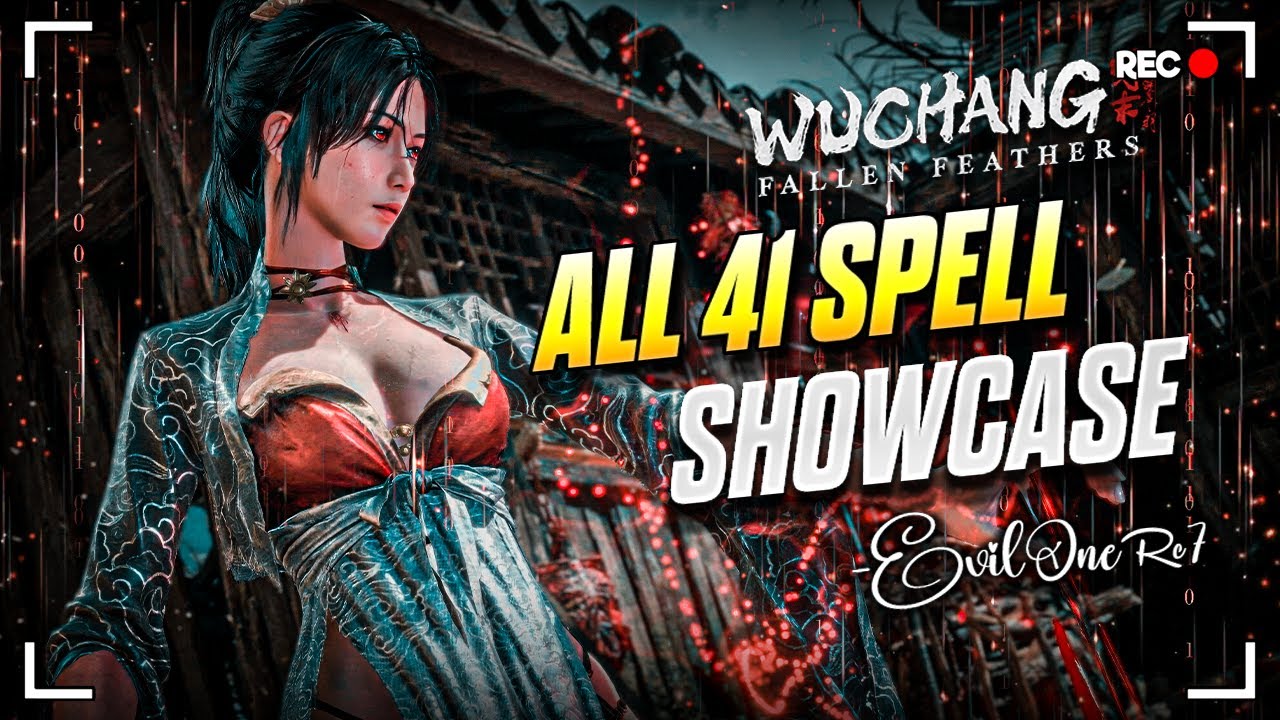All 41 Spells Unlocked & Showcased | #soulslike  | #wuchangfallenfeathers |@EvilZerachielYT