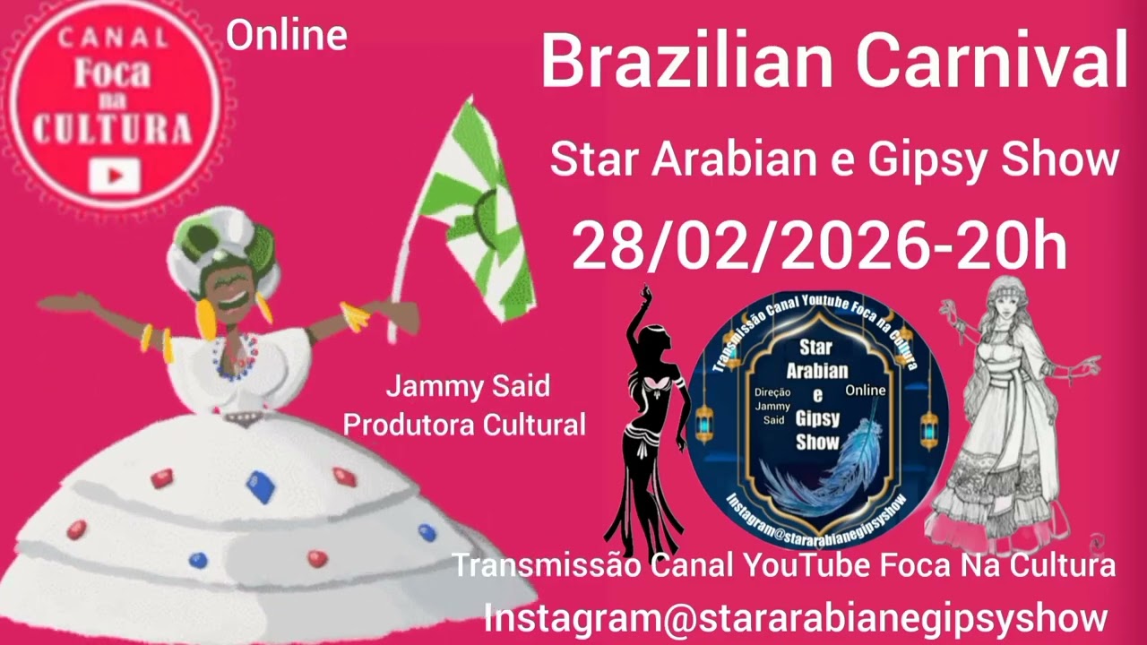 28/02/2026-20h Brazilian Carnival Star Arabian e Gipsy Show 