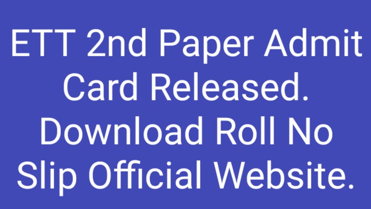ETT 2nd Paper Admit Card Released