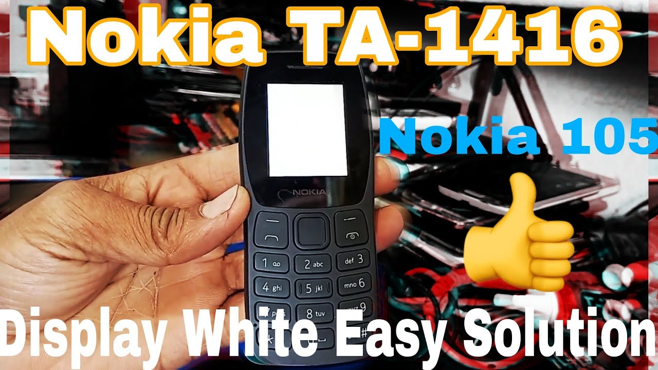 Nokia TA 1423 white display solution||Nokia 105 white display problem 👍👍👍100%solve