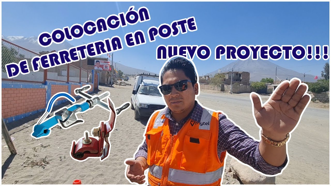 COLOCACIÓN DE FERRETERIA Y/O HERRAJES EN POSTES - INICIO DE PROYECTO | PROYECTO CHACHANI PARTE #1