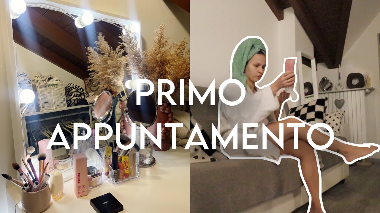 GRWM / Mi preparo con voi per un primo appuntamento! 😝😬