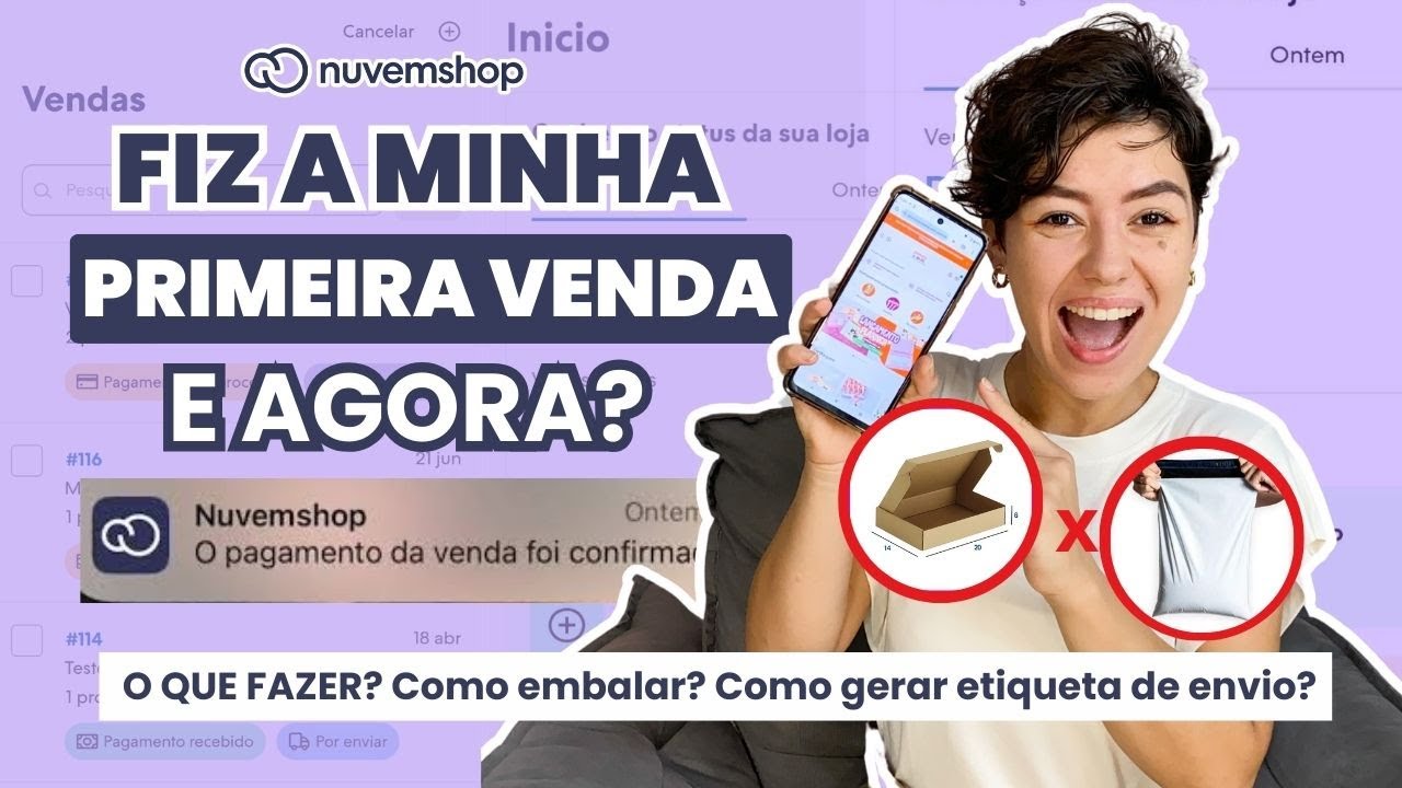 FIZ A MINHA PRIMEIRA VENDA NO MEU SITE, E AGORA?- Como enviar o produto e o que fazer