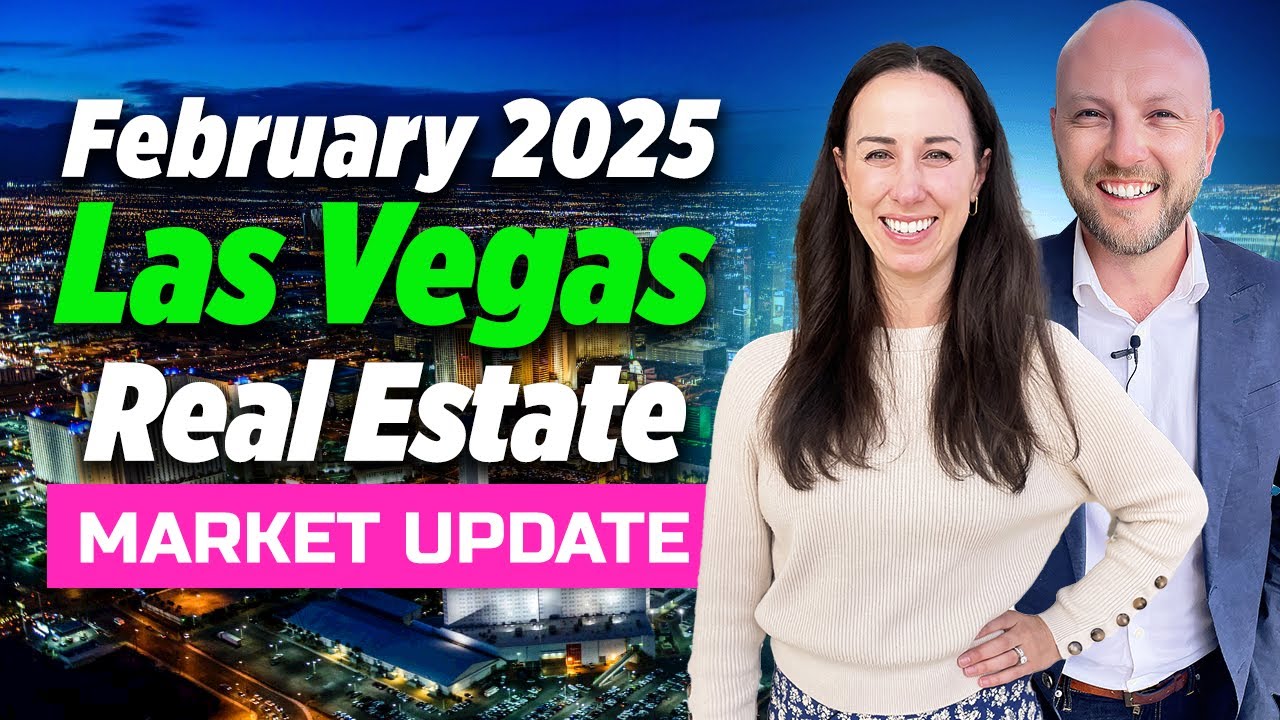 February 2025 LAS VEGAS Real Estate Market UPDATE