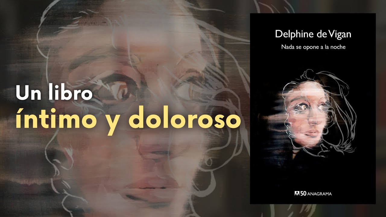 RESEÑA | Nada se opone a la noche, de Delphine de Vigan