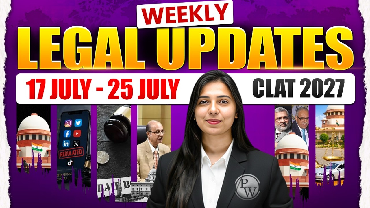 CLAT 2027 Most Important Legal Updates (17 &ndash; 25 July 2026) | Legal Current Updates