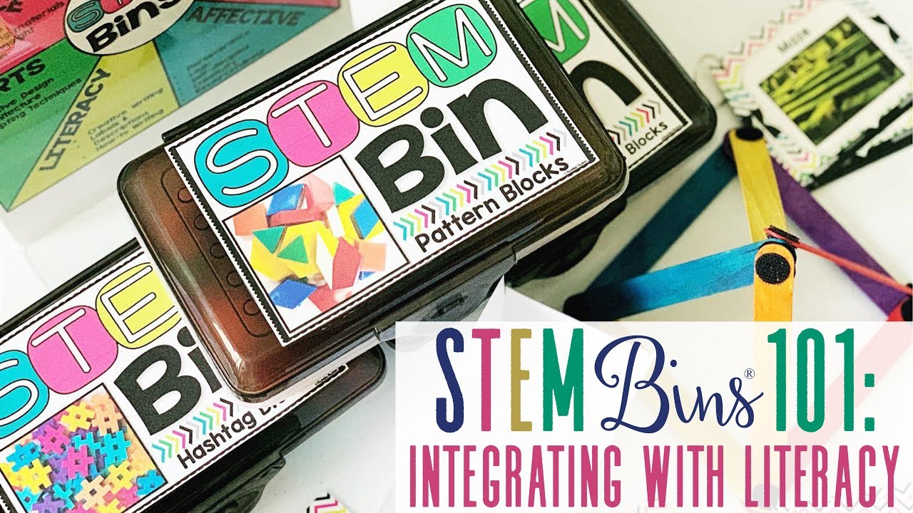 STEM Bins 101: Integrating with Literacy