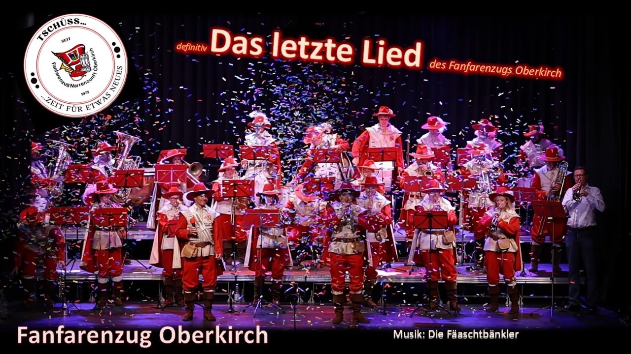 Das letzte Lied (Fäaschtbänkler) Fanfarenzug Oberkirch
