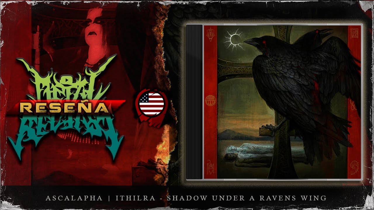 🔥ASCALAPHA / ITHILRA - Shadow Under A Ravens Wing | RESEÑA🔥@ASCALAPHA