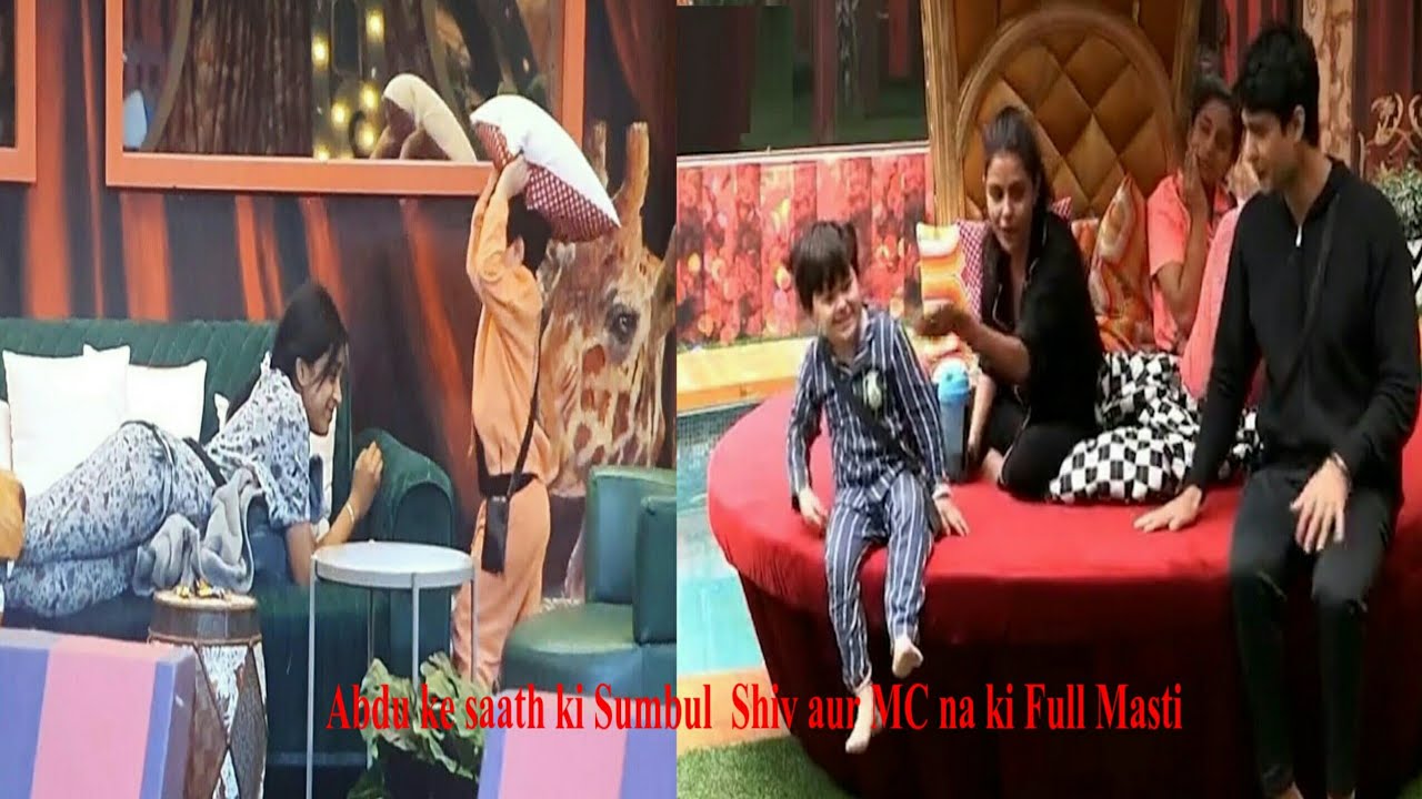 Bigg Boss 16 Live Abdu ke saath ki Sumbul  Shiv aur MC ne Masti Aap Dekh Ho Jayenge Bohat Khush