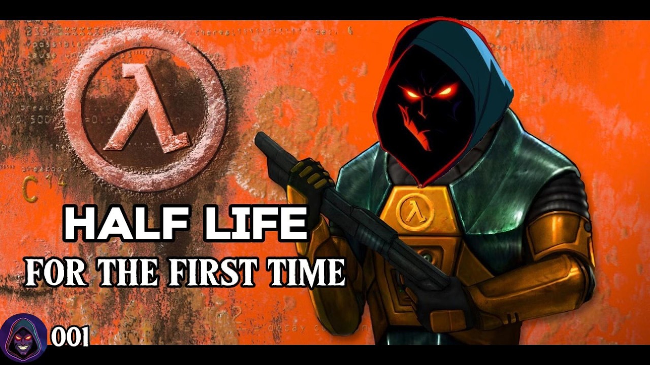 HALF LIFE for the first time!