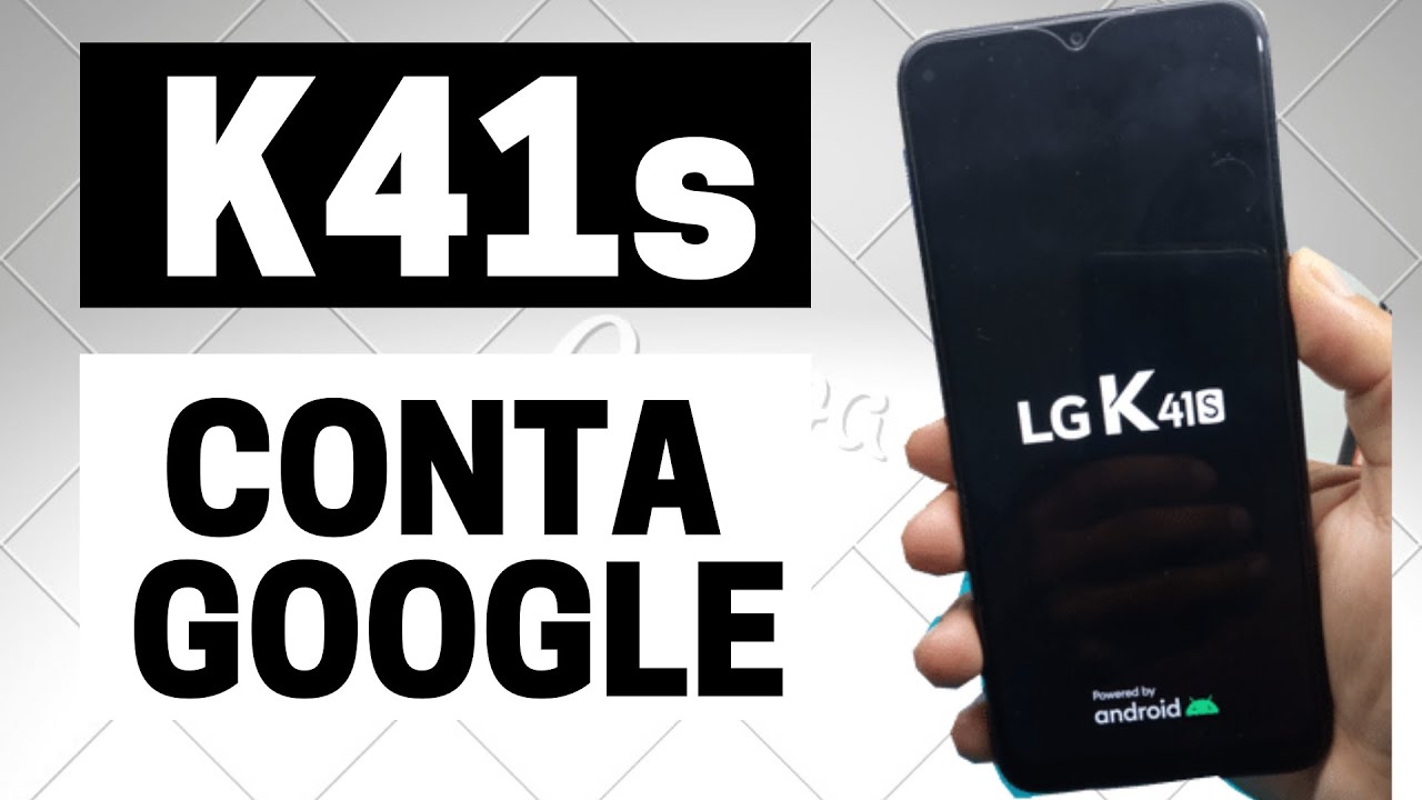 Remover Conta Google LG K41S / SEM PC / K51, K52, K61