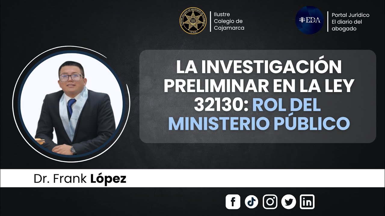 La Investigación Preliminar en la Ley 32130: Rol del Ministerio Público