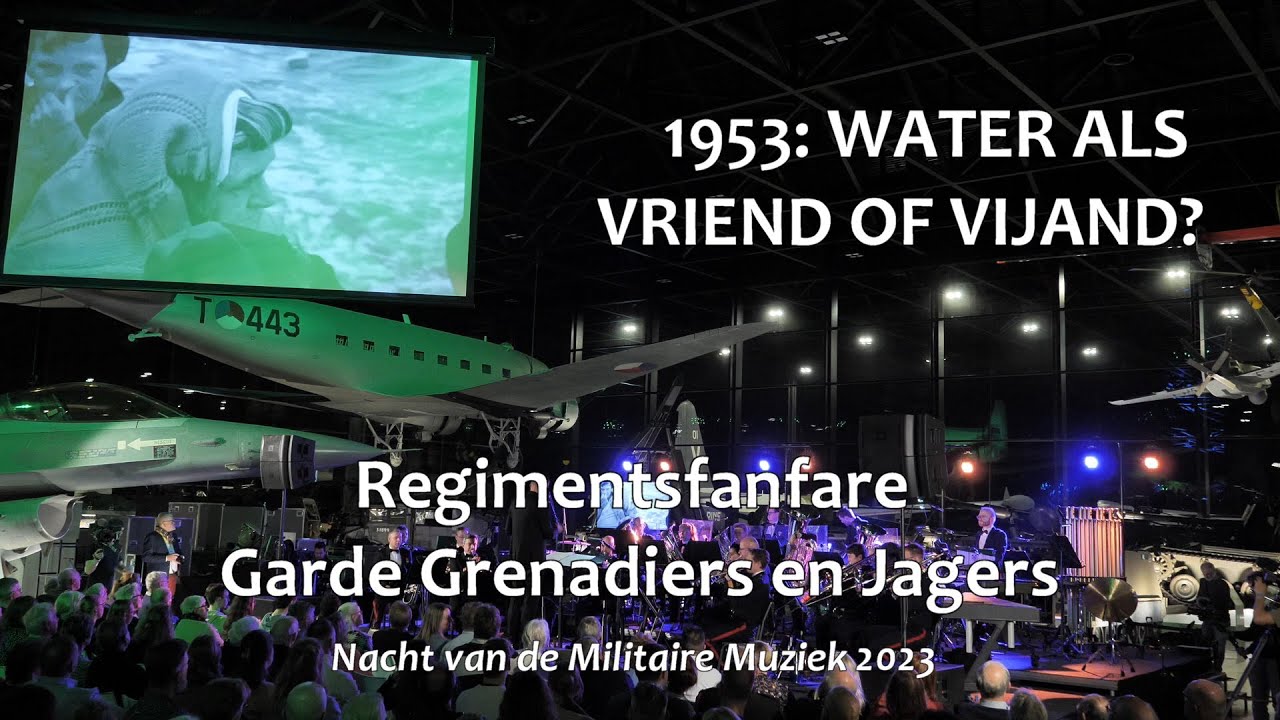 Regimentsfanfare Garde Grenadiers en Jagers - 1953: Water als vriend of vijand? (NvdMM 2023)