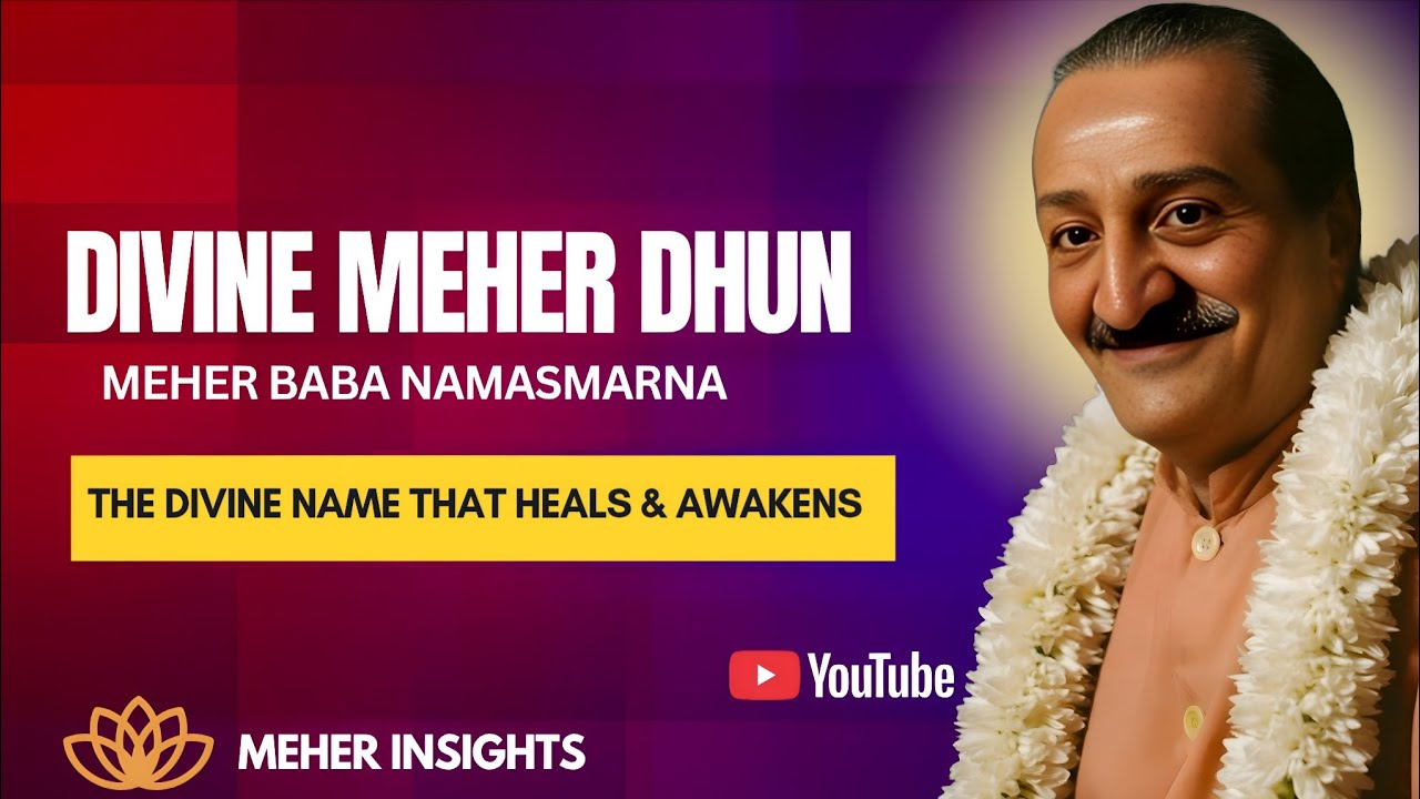 The Meher Baba Dhun Awakening Experience