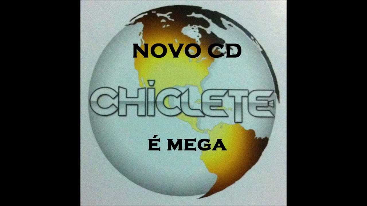 &Eacute; MEGA CHICLETE COM BANANA NOVO CD