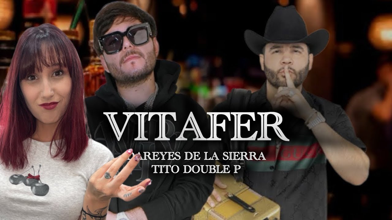 (REACCIÓN) Vita Fer - Los Dareyes de la Sierra, Tito Double P (Video Oficial)
