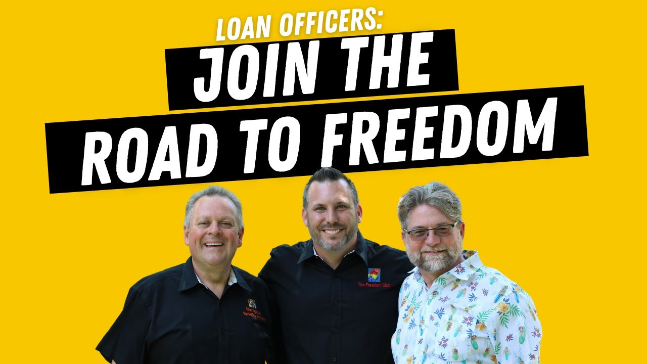 Join Us On The Road To Loan Officer Freedom