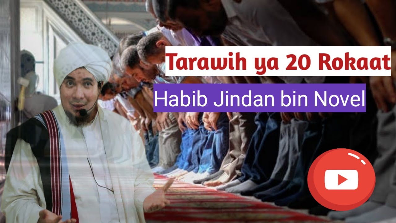 Tarawih ya 20 Rokaat !!! Habib Jindan bin Novel