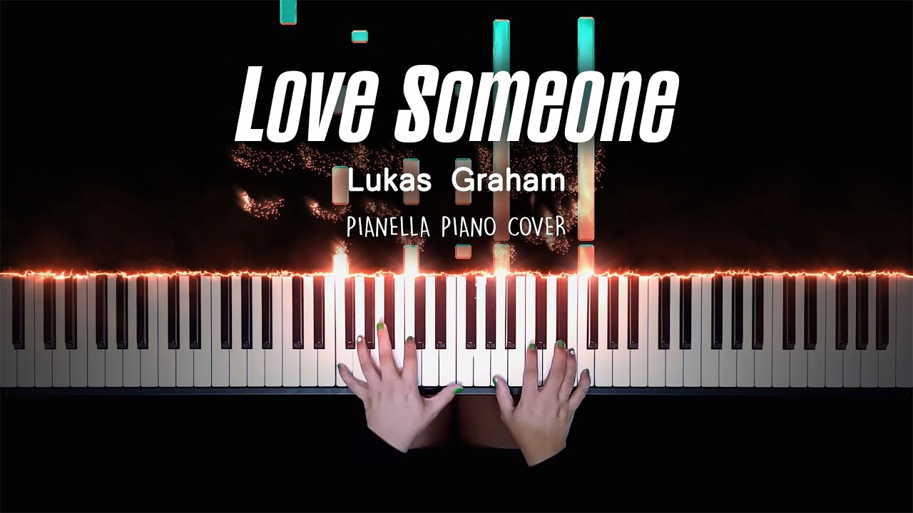 Lukas Graham - Love Someone | Piano Cover by Pianella Piano