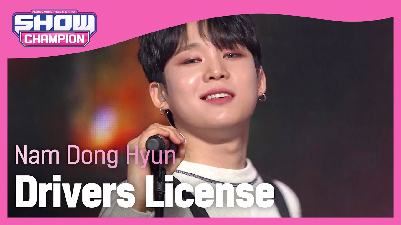 Nam Dong Hyun - Drivers License (남동현 - 드라이버 라이센스) l Show Champion l EP.465