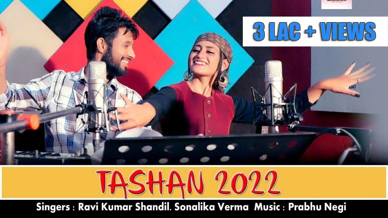 Tashan 2022  | Ravi Kumar Shandil - Sonika Verma - Prabhu Negi | New Pahari Song 2022