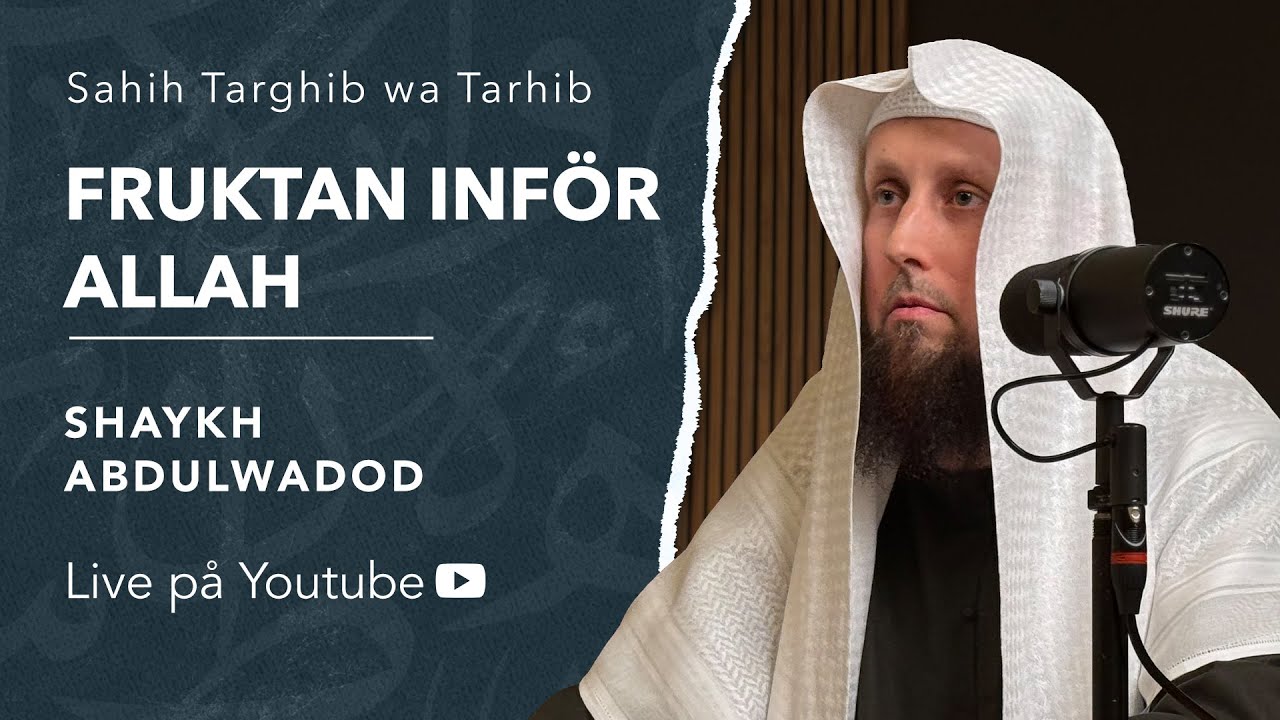 Fruktan inf&ouml;r Allah | Sh. Abdulwadod